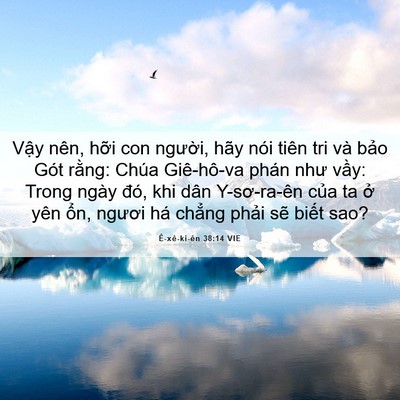 Picture 06 - Ê-xê-ki-ên 38:14 VIE - Vậy nên, hỡi con người, hãy nói tiên - Bible Verse Picture