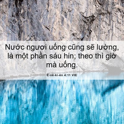 Picture 06 - Ê-xê-ki-ên 4:11 VIE - Nước ngươi uống cũng sẽ lường, là - Bible Verse Picture
