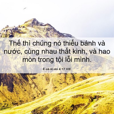 Picture 06 - Ê-xê-ki-ên 4:17 VIE - Thế thì chúng nó thiếu bánh và nước, - Bible Verse Picture