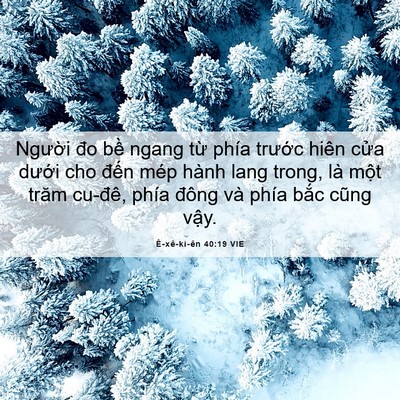 Picture 06 - Ê-xê-ki-ên 40:19 VIE - Người đo bề ngang từ phía trước hiên - Bible Verse Picture