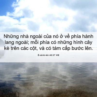 Picture 06 - Ê-xê-ki-ên 40:37 VIE - Những nhà ngoài của nó ở về phía - Bible Verse Picture