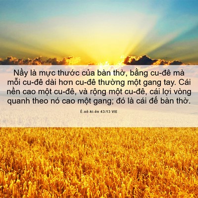 Picture 06 - Ê-xê-ki-ên 43:13 VIE - Nầy là mực thước của bàn thờ, bằng - Bible Verse Picture