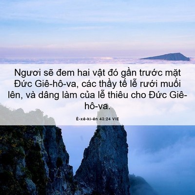 Picture 06 - Ê-xê-ki-ên 43:24 VIE - Ngươi sẽ đem hai vật đó gần trước - Bible Verse Picture