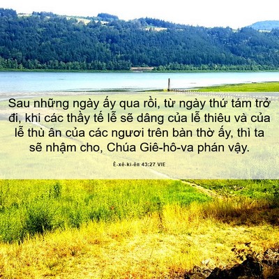 Picture 06 - Ê-xê-ki-ên 43:27 VIE - Sau những ngày ấy qua rồi, từ ngày - Bible Verse Picture