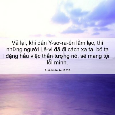 Picture 06 - Ê-xê-ki-ên 44:10 VIE - Vả lại, khi dân Y-sơ-ra-ên lầm lạc, - Bible Verse Picture