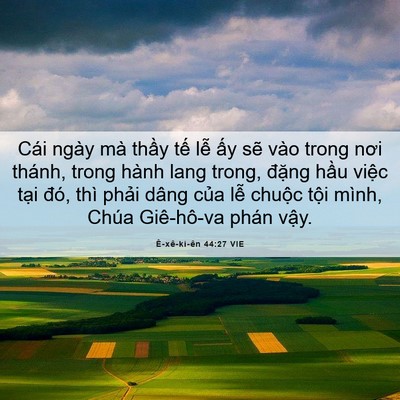 Picture 06 - Ê-xê-ki-ên 44:27 VIE - Cái ngày mà thầy tế lễ ấy sẽ vào - Bible Verse Picture