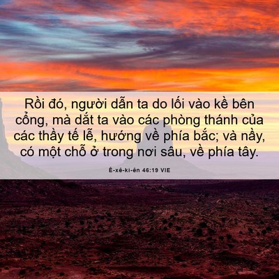 Picture 06 - Ê-xê-ki-ên 46:19 VIE - Rồi đó, người dẫn ta do lối vào kề - Bible Verse Picture