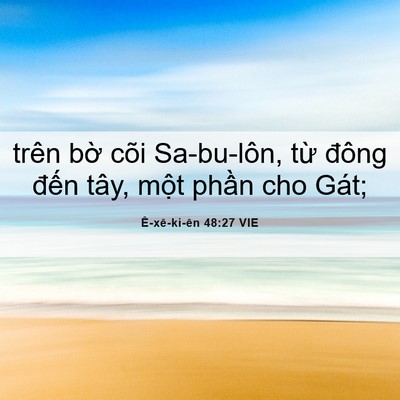 Picture 06 - Ê-xê-ki-ên 48:27 VIE - trên bờ cõi Sa-bu-lôn, từ đông đến - Bible Verse Picture