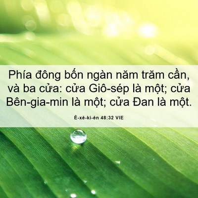 Picture 06 - Ê-xê-ki-ên 48:32 VIE - Phía đông bốn ngàn năm trăm cần, và ba - Bible Verse Picture