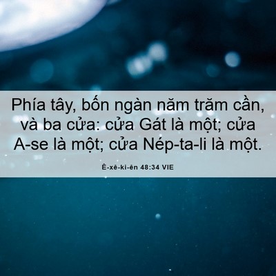 Picture 06 - Ê-xê-ki-ên 48:34 VIE - Phía tây, bốn ngàn năm trăm cần, và ba - Bible Verse Picture