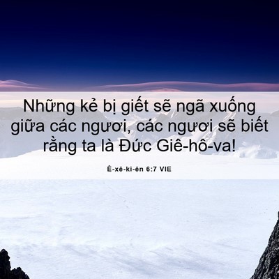 Picture 06 - Ê-xê-ki-ên 6:7 VIE - Những kẻ bị giết sẽ ngã xuống giữa - Bible Verse Picture