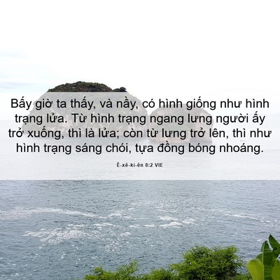Picture 06 - Ê-xê-ki-ên 8:2 VIE - Bấy giờ ta thấy, và nầy, có hình - Bible Verse Picture