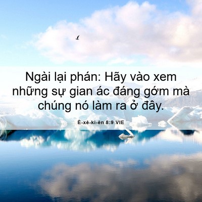 Picture 06 - Ê-xê-ki-ên 8:9 VIE - Ngài lại phán: Hãy vào xem những sự - Bible Verse Picture
