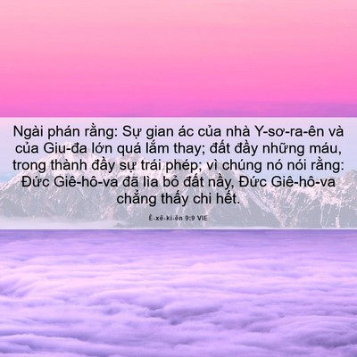 Picture 06 - Ê-xê-ki-ên 9:9 VIE - Ngài phán rằng: Sự gian ác của nhà - Bible Verse Picture