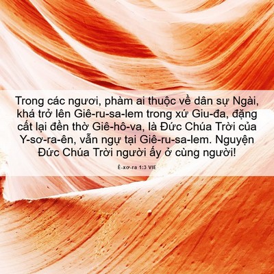 Picture 06 - Ê-xơ-ra 1:3 VIE - Trong các ngươi, phàm ai thuộc về dân - Bible Verse Picture