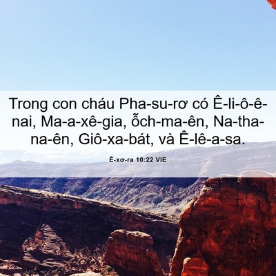 Picture 06 - Ê-xơ-ra 10:22 VIE - Trong con cháu Pha-su-rơ có Ê-li-ô-ê-nai, - Bible Verse Picture