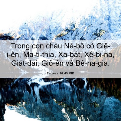 Picture 06 - Ê-xơ-ra 10:43 VIE - Trong con cháu Nê-bô có Giê-i-ên, - Bible Verse Picture