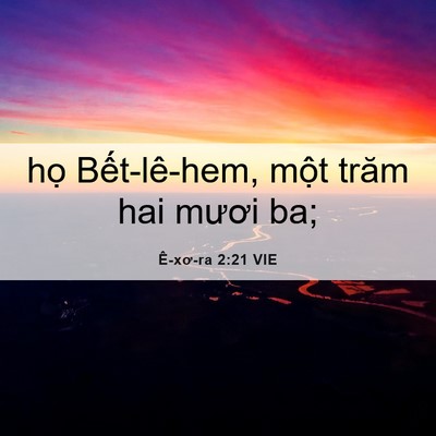 Picture 06 - Ê-xơ-ra 2:21 VIE - họ Bết-lê-hem, một trăm hai mươi - Bible Verse Picture