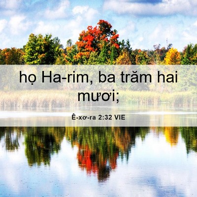 Picture 06 - Ê-xơ-ra 2:32 VIE - họ Ha-rim, ba trăm hai - Bible Verse Picture