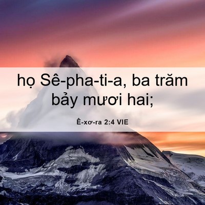 Picture 06 - Ê-xơ-ra 2:4 VIE - họ Sê-pha-ti-a, ba trăm bảy mươi - Bible Verse Picture