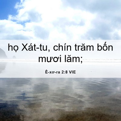 Picture 06 - Ê-xơ-ra 2:8 VIE - họ Xát-tu, chín trăm bốn mươi - Bible Verse Picture