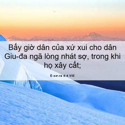 Picture 06 - Ê-xơ-ra 4:4 VIE - Bấy giờ dân của xứ xui cho dân Giu-đa - Bible Verse Picture