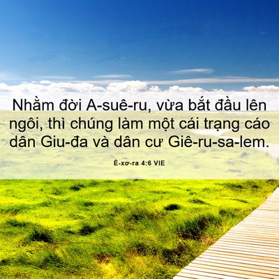 Picture 06 - Ê-xơ-ra 4:6 VIE - Nhằm đời A-suê-ru, vừa bắt đầu lên - Bible Verse Picture
