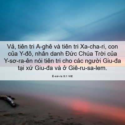Picture 06 - Ê-xơ-ra 5:1 VIE - Vả, tiên tri A-ghê và tiên tri Xa-cha-ri, - Bible Verse Picture