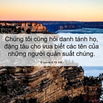 Picture 06 - Ê-xơ-ra 5:10 VIE - Chúng tôi cũng hỏi danh tánh họ, đặng - Bible Verse Picture