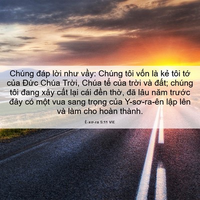 Picture 06 - Ê-xơ-ra 5:11 VIE - Chúng đáp lời như vầy: Chúng tôi vốn - Bible Verse Picture