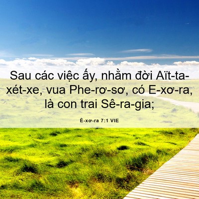 Picture 06 - Ê-xơ-ra 7:1 VIE - Sau các việc ấy, nhằm đời - Bible Verse Picture
