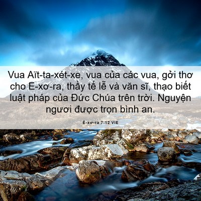 Picture 06 - Ê-xơ-ra 7:12 VIE - Vua Aït-ta-xét-xe, vua của các vua, gởi - Bible Verse Picture