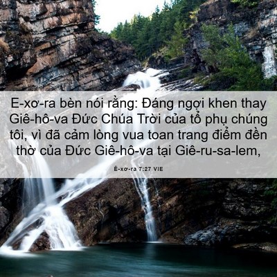 Picture 06 - Ê-xơ-ra 7:27 VIE - E-xơ-ra bèn nói rằng: Đáng ngợi khen - Bible Verse Picture