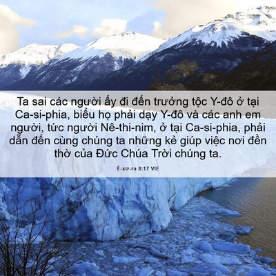 Picture 06 - Ê-xơ-ra 8:17 VIE - Ta sai các người ấy đi đến trưởng - Bible Verse Picture