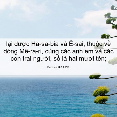 Picture 06 - Ê-xơ-ra 8:19 VIE - lại được Ha-sa-bia và Ê-sai, thuộc về - Bible Verse Picture