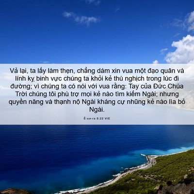 Picture 06 - Ê-xơ-ra 8:22 VIE - Vả lại, ta lấy làm thẹn, chẳng dám - Bible Verse Picture