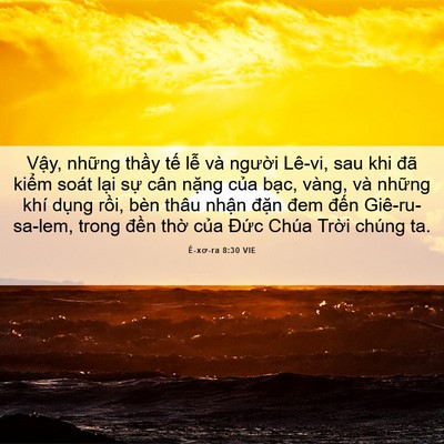 Picture 06 - Ê-xơ-ra 8:30 VIE - Vậy, những thầy tế lễ và người - Bible Verse Picture