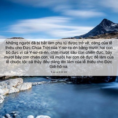 Picture 06 - Ê-xơ-ra 8:35 VIE - Những người đã bị bắt làm phu tù - Bible Verse Picture