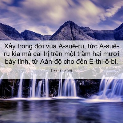 Picture 06 - Ê-xơ-tê 1:1 VIE - Xảy trong đời vua A-suê-ru, tức A-suê-ru - Bible Verse Picture