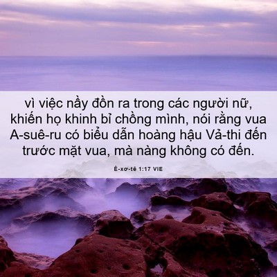 Picture 06 - Ê-xơ-tê 1:17 VIE - vì việc nầy đồn ra trong các người - Bible Verse Picture