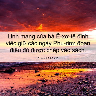 Picture 06 - Ê-xơ-tê 9:32 VIE - Lịnh mạng của bà Ê-xơ-tê định việc - Bible Verse Picture