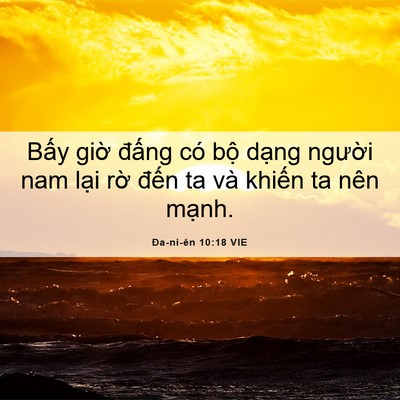 Picture 06 - Ða-ni-ên 10:18 VIE - Bấy giờ đấng có bộ dạng người nam - Bible Verse Picture