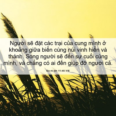 Picture 06 - Ða-ni-ên 11:45 VIE - Người sẽ đặt các trại của cung mình - Bible Verse Picture