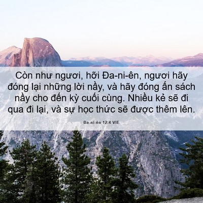 Picture 06 - Ða-ni-ên 12:4 VIE - Còn như ngươi, hỡi Đa-ni-ên, ngươi hãy - Bible Verse Picture