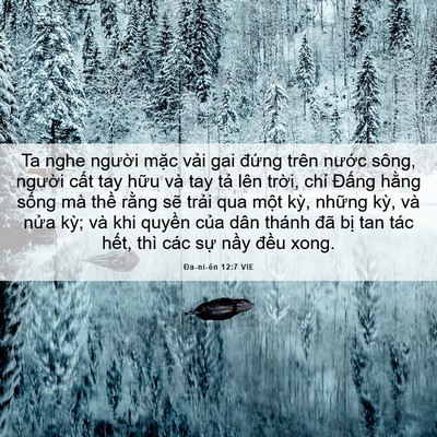 Picture 06 - Ða-ni-ên 12:7 VIE - Ta nghe người mặc vải gai đứng trên - Bible Verse Picture