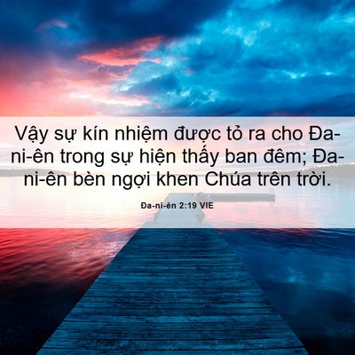 Picture 06 - Ða-ni-ên 2:19 VIE - Vậy sự kín nhiệm được tỏ ra cho - Bible Verse Picture