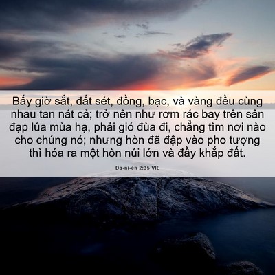 Picture 06 - Ða-ni-ên 2:35 VIE - Bấy giờ sắt, đất sét, đồng, bạc, - Bible Verse Picture