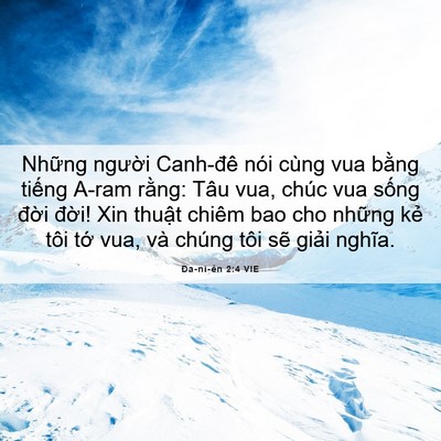 Picture 06 - Ða-ni-ên 2:4 VIE - Những người Canh-đê nói cùng vua bằng - Bible Verse Picture