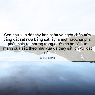 Picture 06 - Ða-ni-ên 2:41 VIE - Còn như vua đã thấy bàn chân và ngón - Bible Verse Picture
