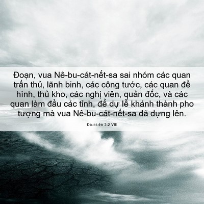 Picture 06 - Ða-ni-ên 3:2 VIE - Đoạn, vua Nê-bu-cát-nết-sa sai nhóm các - Bible Verse Picture